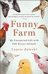 Funny Farm: My Unexpected Life with