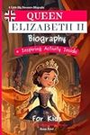 Queen Elizabeth II Biography For Ki
