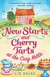 New Starts and Cherry Tarts at the Cosy Kettle: A heartwarming, laugh out loud romantic comedy (The Cosy Kettle series)