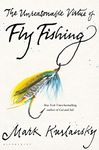 The Unreasonable Virtue of Fly Fishing