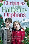 Christmas for the Halfpenny Orphans: heartwarming Christmas historical fiction (Halfpenny Orphans, Book 3)