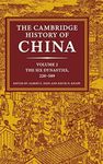 The Cambridge History of China: Volume 2, The Six Dynasties, 220–589