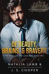 Of Beauty, Brains, & Bravery (The Wolf and The Lamb Duet (A Marchesi Mafia Romance) Book 2)