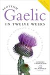 Scottish Gaelic in Twelve Weeks: With Audio Download