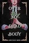 Over My Dead Body: A Witchy Graphic Novel