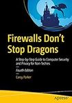 Firewalls Don't Stop Dragons: A Ste