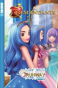 Disney Manga: Descendants - Evie's Wicked Runway, Book 2