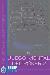 EL JUEGO MENTAL DEL PÓKER VOL. II Tapa blanda – 12 septiembre 2016 (SIN COLECCION)