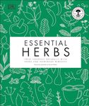 Essential Herbs: Treat Yourself Naturally with Herbs and Homemade Remedies