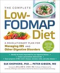 Complete Low-Fodmap Diet: A Revolutionary Plan for Managing Ibs and Other Digestive Disorders