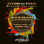 Hard To Find Jukebox Classics: Stereo Explosion Vol. 7 (1960-66)