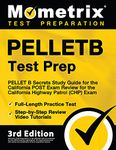 PELLETB Test Prep - PELLET B Secrets Study Guide, Full-Length Practice Test, Step-by-Step Review Video Tutorials for the California POST Exam - Review ... Highway Patrol (CHP) Exam [3rd Edition]