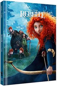 REBELLE - Disney Cinéma - L'histoire du film - Disney Princesses Pixar: .