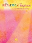 The Broadway Ingenue: 36 Theatre Songs for Soprano: 39 Theatre Songs for Soprano