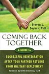 Coming Back Together: A Guide to Successful Reintegration After Your Partner Returns from Military Deployment