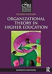 Organizational Theory in Higher Edu