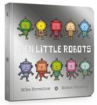 Ten Little Robots Board Book