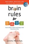 Brain Rules for Baby, Updated and Expanded: How to Raise a Smart and Happy Child from Zero to Five