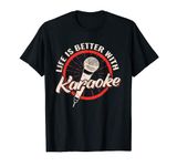 Life is Better with Karaoke girl music maker vintage Singer T-Shirt