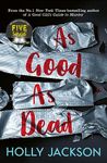 As Good As Dead: TikTok made me buy it! The brand new and final book in the bestselling YA thriller trilogy: Book 3 (A Good Girl’s Guide to Murder)