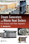 STEAM GENERATORS AND WASTE HEAD BOILERS FOR PROCESS AND PLANT ENGINEERS (HB 2015)