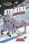 Strikers: A Graphic Novel