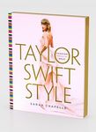 Taylor Swift Style: Fashion Through