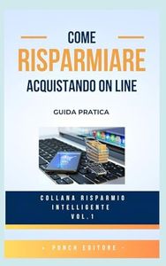 COME RISPARMIARE ACQUISTANDO ON LINE - GUIDA PRATICA