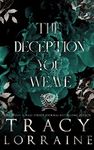 The Deception You Weave: A Dark College Bully Romance (Maddison Kings University Book 2)