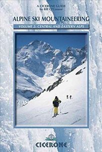 Alpine Ski Mountaineering Vol 2: Central and Eastern Alps