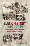 Black History 1619-2019: An Illustrated and Documented African-American History