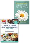 Overcoming Multiple Sclerosis and Overcoming Multiple Sclerosis Cookbook 2 Books Collection Set