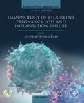 Immunology of Recurrent Pregnancy Loss and Implantation Failure (Reproductive Immunology)