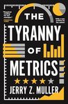 The Tyranny of Metrics