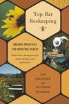 Top-Bar Beekeeping: Organic Practic