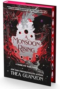 A Monsoon Rising: Two Hearts Circle Each Other in the Eye of the Storm in This Highly-Anticipated Follow-Up to the New York Times Bestseller, The Hurricane Wars