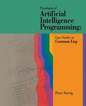 Paradigms of Artificial Intelligence Programming: Case Studies in Common Lisp