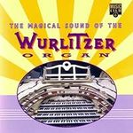 The Magical Sound of the Wurlitzer 