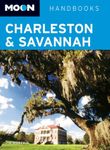 Moon Charleston & Savannah (Moon Handbooks)