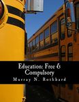 Education: Free & Compulsory (Large Print Edition)