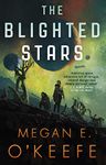 The Blighted Stars (The Devoured Worlds)