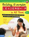 Building Everyday Leadership in All Teens: Promoting Attitudes and Actions for Respect and Success (Free Spirit Professional™)