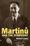 Martinu and the Symphony: 03 (Symphonic Studies)