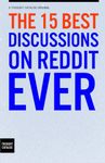 The 15 Best Discussions on Reddit Ever