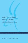 The Diwan 'Antarah ibn Shaddad: A Literary-Historical Study: 56 (Library of Arabic Literature)