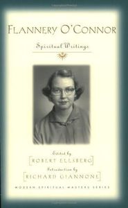 Flannery O'Connor: Spiritual Writings (Modern Spiritual Masters Series.)