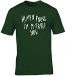 Hippowarehouse Heaven Knows I'm miserable Now Unisex Short Sleeve t-Shirt (Specific Size Guide in Description) Forest Green