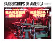 Barbershops of America: Then and Now