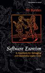 Software Exorcism: A Handbook for Debugging and Optimizing Legacy Code (Expert's Voice)