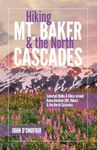 Hiking Mt. Baker and the North Casc